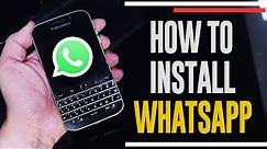 How to install Whatsapp on the Blackberry Classic in 2022