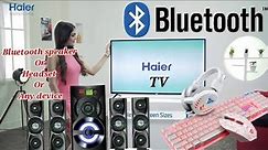 Haier smart TV with Bluetooth speaker connection | connect TV with Wireless devices 🔊