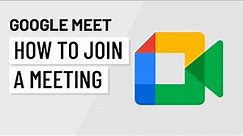 Google Meet: How to Join a Meeting