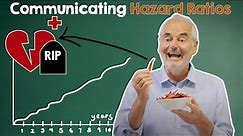 A Guide to Hazard Ratios: What They Are and How To Communicate Them
