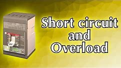 Short circuit and overload