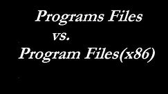 Programs Files vs Program files (x86)