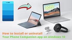 Your phone companion windows 10 - How to uninstall or install using powershell (2021)