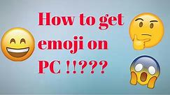 How to get emoji on PC !!!?? || For Free || Without any Software