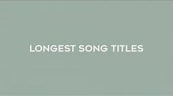 top 10 longest song titles of all time