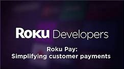 Roku Pay: Simplifying customer payments