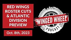 RED WINGS ROSTER CUTS & ATLANTIC DIVISION PREVIEW - Winged Wheel Podcast - Oct. 8th, 2023