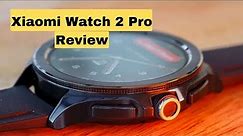 Xiaomi Watch 2 Pro review