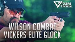 Wilson Combat Vickers Elite Glock