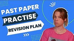 Past Paper Practise | A Revision Schedule!