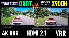 SAMSUNG Q80T vs SONY X900H (X90H): QLED vs Triluminos 4K HDR - HDMI 2.1, VRR, 120Hz, Freesync