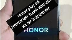 Honor play 8A touch hang touch screen not working