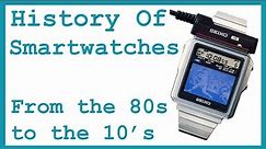 The First Ever Smart Watch! | A History of Smart Watches