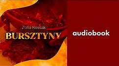 Bursztyny - Zofia Kossak | Audiobook PL