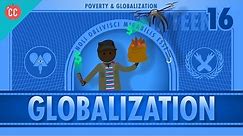 Globalization and Trade and Poverty: Crash Course Economics #16
