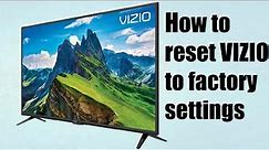 FIX COMMON VIZO TV PROBLEMS: How to reset TV to factory settings?