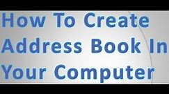 How to use Address book | how to create address book in your computer