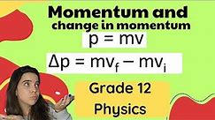 Grade 12 Momentum and change in momentum