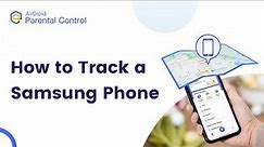 How to Track a Samsung Phone for Free | Find Your Lost Samsung Phone