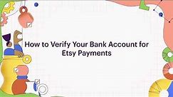 How To | Verify Your Bank Account Information for Etsy Payments