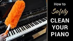 How to Safely Clean Your Piano