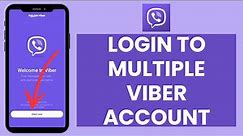 How to Login Viber With Different Accounts (Multiple Viber Login)
