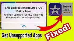 Fix this application requires iOS 15.0 or later || Get iOS 15.0 apps in Old iOS iPhone iPad