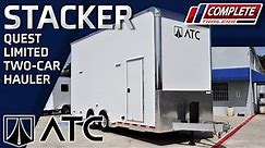 A Look at the ATC Quest Limited Stacker Car Hauler