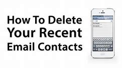 [iOS Advice] How To Remove Your Recent Email Contacts