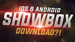 How to Get Showbox on iOS & Android – Install & Download Showbox for iPhone