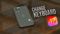 How to Change Keyboard on iOS 17 (tutorial)