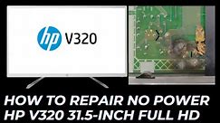 How to Repair No Power Monitor || HP V320 31.5-inch Monitor || how to repair hp monitor no power.⚡⚡