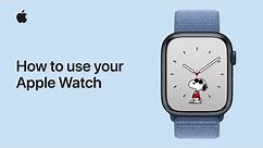 How to use your Apple Watch | Apple Support
