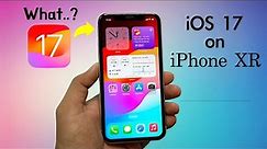 Tested iOS 17 on iPhone XR | 15K iPhone | Best or Worst? (HINDI)