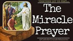 "The Miracle Prayer" --- Together Let Us Pray