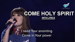 Come Holy Spirit Live with Lyrics by City Harvest Church