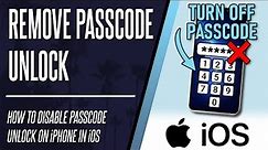 How to Turn Off Passcode Unlock on iPhone or iPad (iOS)