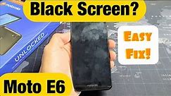 Moto E6: Black Screen? Display Won't Turn On? FIXED!