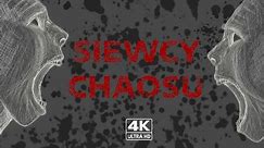 SIEWCY CHAOSU cz.1. Film 4K Ultra HD