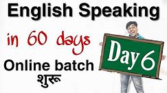 Day 6 of 60 days English Speaking Course in Hindi