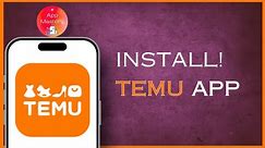 How To Install TEMU App
