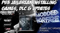 (EP 3) PS3 Jailbreak: Installing PS3 Games, DLC & Updates
