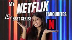 15+ Best Netflix Series You SHOULD watch | My Netflix Recommendations