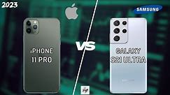 iPHONE 11 PRO VS SAMSUNG S21 ULTRA