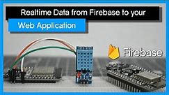 How to get Realtime Data from Firebase to your Web Application