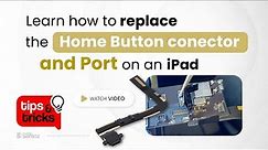 How to replace the Home Button connector and Port on an iPad? (Tips and Tricks #66)