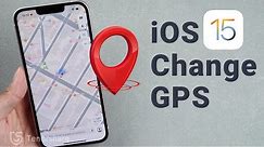 How to Change GPS Location on iPhone iOS 15 - Full Guide 2022
