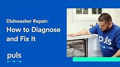 Dishwasher Repair: How to Diagnose and Fix It