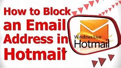 How to Block an Email Address in Hotmail