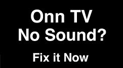 Onn TV No Sound - Fix it Now
